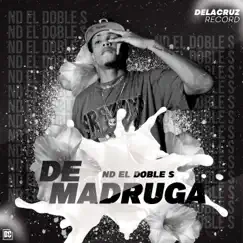 De Madruga / Chiki Plan Plan - Single by ND El Doble S album reviews, ratings, credits