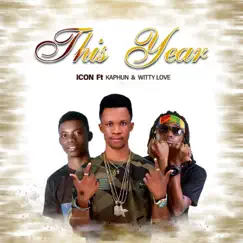 This Year (feat. Kahpun & Witty Love) Song Lyrics