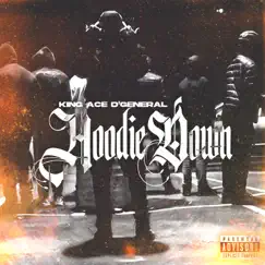 Hoodie Down - Single by King Ace D'general album reviews, ratings, credits