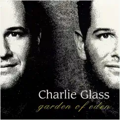Garden of Eden - Single by Charlie Glass album reviews, ratings, credits