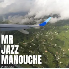 La Vie Facile by Mr Jazz Manouche album reviews, ratings, credits