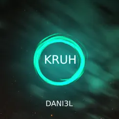 KRUH - Single by Dani3l album reviews, ratings, credits