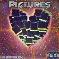 PICTURES - Single (feat. PnkNsty) - Single by Heartblck album reviews, ratings, credits