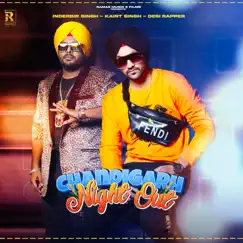 Chandigarh Night Out - Single by Inderbir Sidhu, Khaint Singh Desi Rapper & Kaint Singh Desi Rapper album reviews, ratings, credits