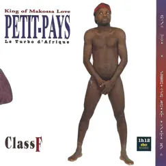 Class F (King Of Makossa Love Le Turbo D'Afrique) by Petit Pays Rabbi album reviews, ratings, credits