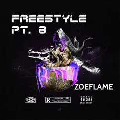 Freestyle Pt 8 - Single by Zoe Flame album reviews, ratings, credits