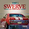 Swerve On Them Hataz - Single album lyrics, reviews, download