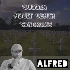 Sudden Adult Death Syndrome - Single by Alfred album reviews, ratings, credits