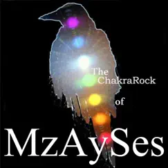 The ChakraRock of MzAySes (feat. Murphy Murzello, Alfredo Moyano, Jesse Breakspear, Benja Ramirez & GabroJazz) by MzAySes album reviews, ratings, credits