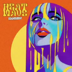 Heatwave - Single by Mommy album reviews, ratings, credits
