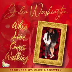When Love Comes Walking - Single by Glen Washington album reviews, ratings, credits