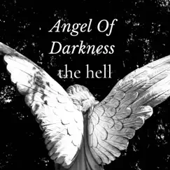 The hell by Angel of Darkness (Radio Mix) - Single by Angel of Darkness album reviews, ratings, credits
