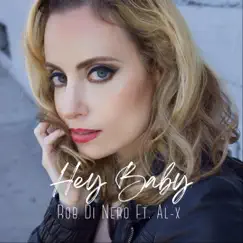 Hey Baby (feat. Al-x) Song Lyrics