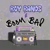 Boy Bands & Boom Bap album lyrics, reviews, download