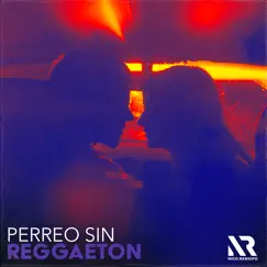 Perreo Sin Reggaeton - Single by Nico Rengifo album reviews, ratings, credits