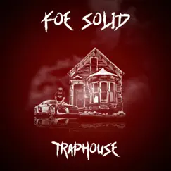 Traphouse - Single by Foe Solid album reviews, ratings, credits