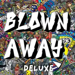 Blown Away (Deluxe Edition) by Ka! album reviews, ratings, credits