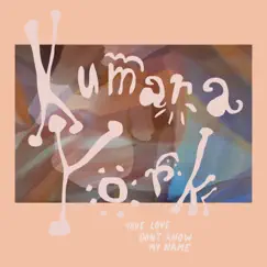 True Love Don't Know My Name - EP by Kumara York album reviews, ratings, credits