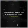 Throwaway Beats for a Throwaway Year, Vol. 1 album lyrics, reviews, download