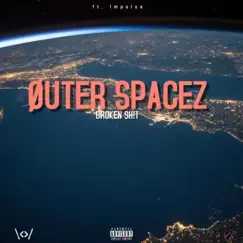 Øuter Spacez by Broken Sh!t album reviews, ratings, credits