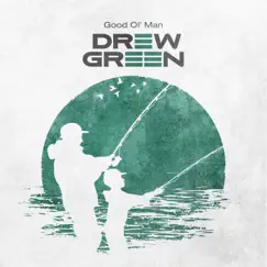 Good Ol' Man - Single by Drew Green album reviews, ratings, credits