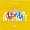 Automotivo Bate-Bate - Single album lyrics, reviews, download