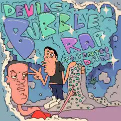 Bubble Rap (feat. Tenth Dan) - Single by DEVIAS album reviews, ratings, credits