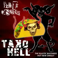 Tako Hell (Longer Version remixed and remastered) [Longer Version remixed and remastered] - Single by The Plastic Bastards album reviews, ratings, credits