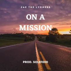 On a Mission - Single by Jae the Lyoness album reviews, ratings, credits