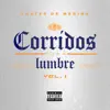 Corridos Pura Lumbre Vol. 1 - EP album lyrics, reviews, download