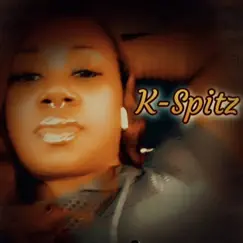 K - Spitz (feat. K Spitz) - EP by Du Damage album reviews, ratings, credits