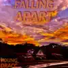 FALLING APART (feat. BIG DUNCH) - Single album lyrics, reviews, download