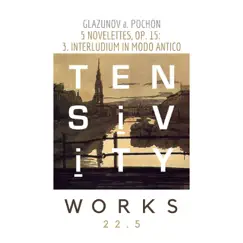 Five Novelettes, Op. 15: 3. Interludium in Modo Antico - Single by Tensivity album reviews, ratings, credits