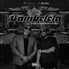 Bambelela (feat. Joejo) [Main mix] - Single by DJ Biggz & De Gusheshe album reviews, ratings, credits