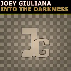 Into the Darkness - Single by Joey Giuliana album reviews, ratings, credits