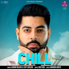 Chill - Single by Karam Bajwa & Lovy Kahlon album reviews, ratings, credits