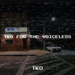 Tko for the Voiceless - Single by TKO album reviews, ratings, credits