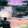Take It Easy - Single album lyrics, reviews, download