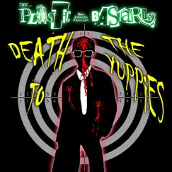 Death To the Yuppies (Remixed and Remastered) - Single by The Plastic Bastards album reviews, ratings, credits