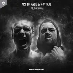 The Next Level (Extended Mix) - Single by Act of Rage & N-Vitral album reviews, ratings, credits