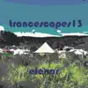 Trancescapes13 - Single album lyrics, reviews, download