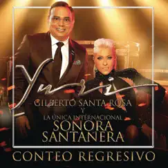 Conteo Regresivo (En Vivo) [feat. Gilberto Santa Rosa & La Sonora Santanera] - Single by Yuri album reviews, ratings, credits