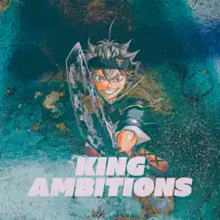 King Ambitions (Asta) (feat. Jerome the Prince & Johnald) Song Lyrics