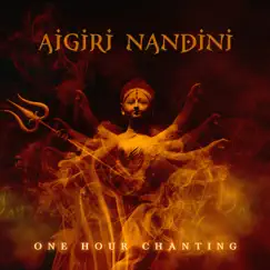 Aigiri Nandini (One Hour Chanting) by Abhilasha Chellam album reviews, ratings, credits