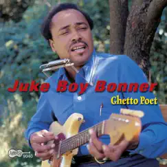 Ghetto Poet by Juke Boy Bonner album reviews, ratings, credits