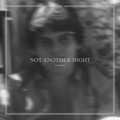 Not Another Night Song Lyrics