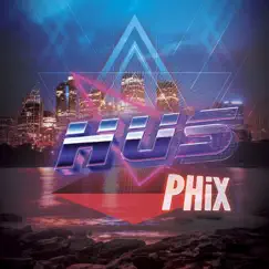 Phix - Single by Hus album reviews, ratings, credits