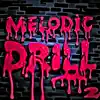 Melodic Drill 2 - Single album lyrics, reviews, download