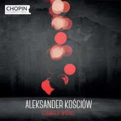 Aleksander Kościów: Chamber Works by Chopin University Press, Łukasz Chrzęszczyk & Aleksander Kościów album reviews, ratings, credits