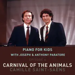 Piano for Kids: Carnival of the Animals (Arr. Piano 4 Hands by Joseph Paratore & Anthony Paratore) by Anthony Paratore & Joseph Paratore album reviews, ratings, credits